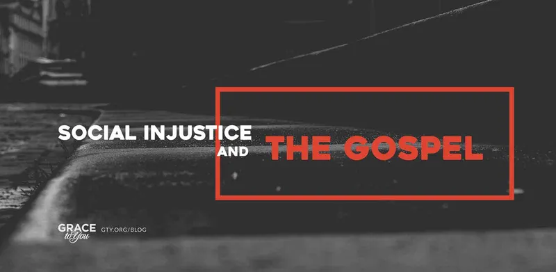 Social Injustice and the Gospel