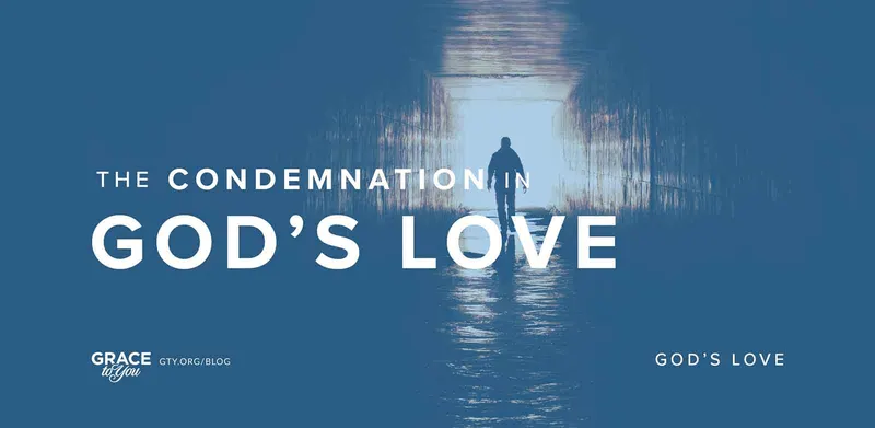 The Condemnation in God's Love