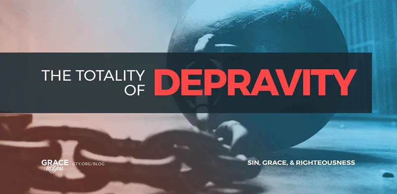 The Totality of Depravity